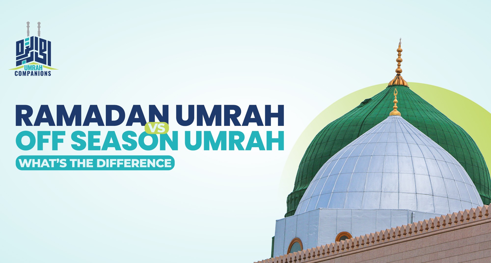 Ramadan Umrah vs Off Season Umrah: What’s the Difference