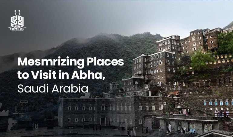 Mesemrizing Places to Visit in Abha