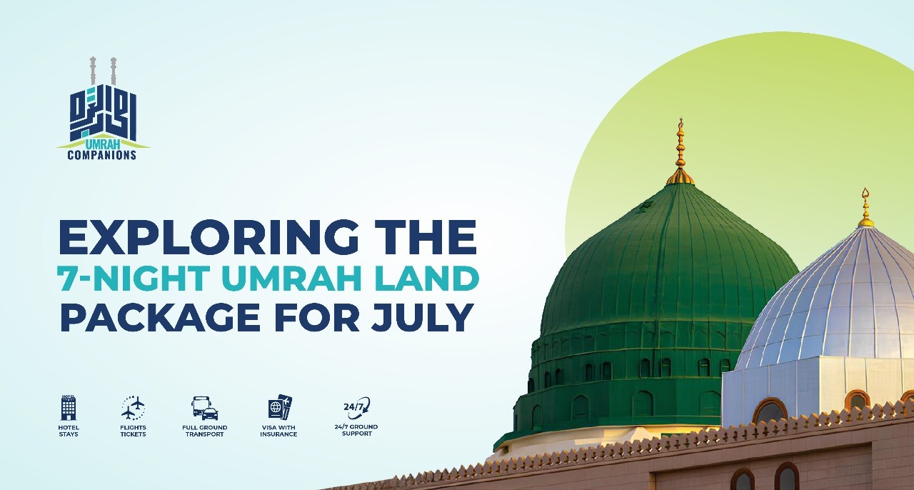 Exploring the 7-Night Umrah Land Package for July